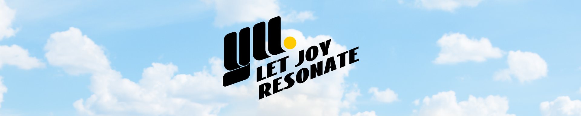 YLL: let joy resonate